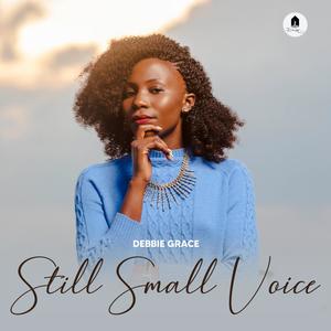 Still Small Voice (feat. Debbie Grace)