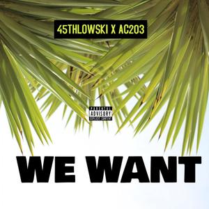 WE WANT (Explicit)
