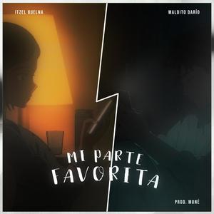 Mi Parte Favorita (feat. Itzel Buelna) (Explicit)