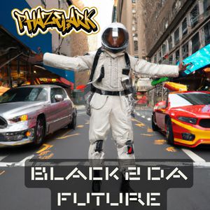 BLACK 2 DA FUTURE