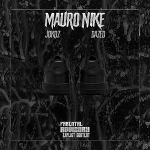 MAURO NIKE (feat. Dazed) [Explicit]