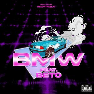 BMW (feat. Beto) (Explicit)