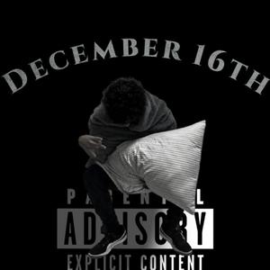 December 16 (Explicit)