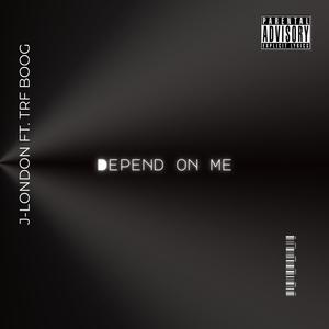 DEPEND ON ME (feat. TRF Boog) (Explicit)