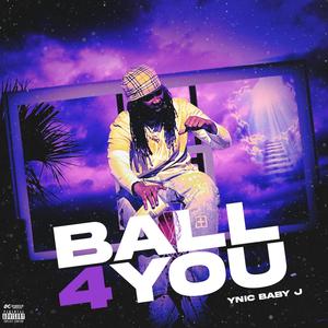 Ball For You (Codeine In The Sky) [Explicit]