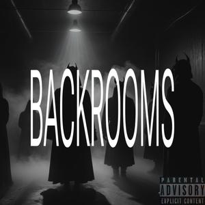 BACKROOMS (Explicit)