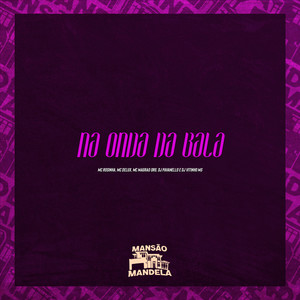 Na Onda da Bala (Explicit)