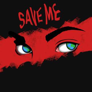 SAVE ME (Explicit)