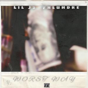 Worst way (feat. Ynluhdre) [Explicit]