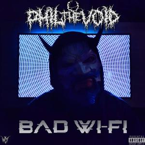 Bad Wi-Fi (Explicit)