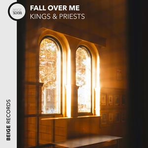 Fall Over Me