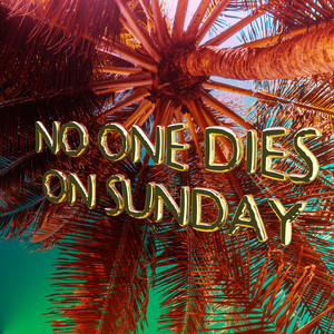 No One Dies on Sunday