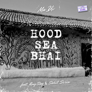 Hood Sea Bhai (Explicit)