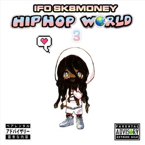 Hip Hop World 3 (Explicit)