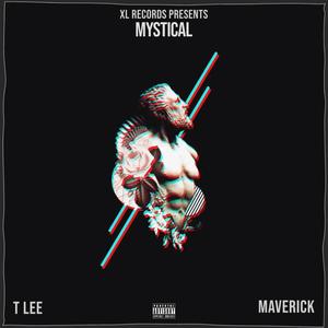 Mystical (feat. T LEE & Maverick) [Explicit]