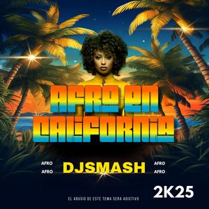AFRO EN CALIFORNIA (DJSMASH)