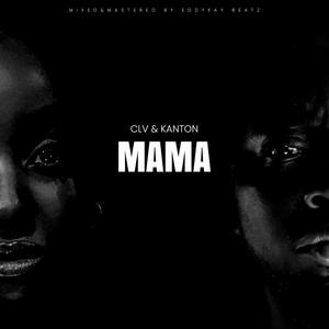 Mama (feat. CLV) [Explicit]