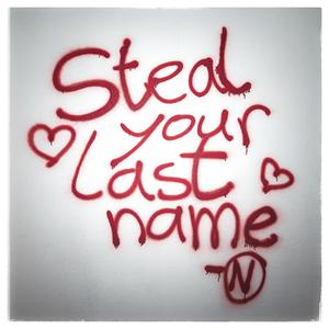 Steal your last name