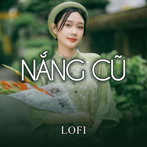 Nắng Cũ (Lofi)