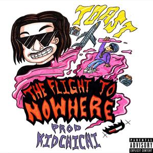 The Flight To Nowhere (Explicit)