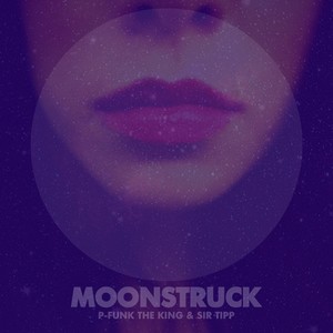 Moonstruck (Explicit)