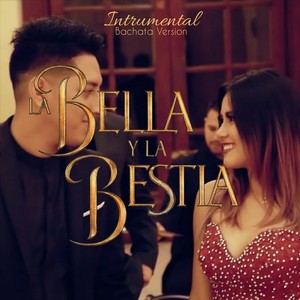 La Bella y la Bestia[feat. Amy Gutierrez] (Instrumental|Bachata Version)