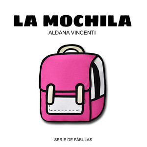 LA MOCHILA - Serie de Fábulas