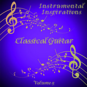 Instrumental Inspirations of Classical Guitar, Vol. 5