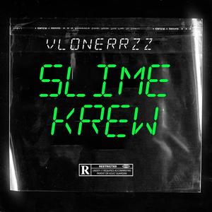 SLIME KREW (Explicit)