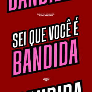 Sei Que Você é Bandida (Explicit)