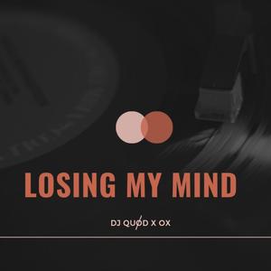 Losing My Mind (Explicit)