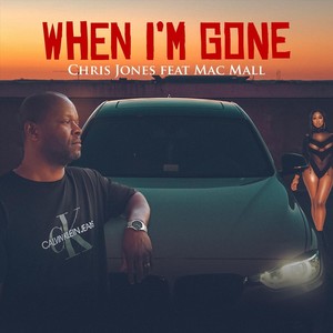 When I'm Gone(feat. Mac Mall) (Explicit)