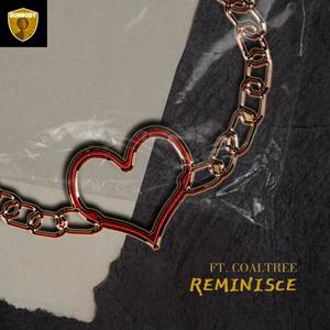 Reminisce (feat. CoalTree)