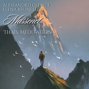 Thaïs, DO 24, Act II: "Méditation" (Arr. for Violin and Piano by M. Marsick)