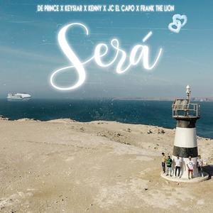 Sera (feat. De Prince, Keysiar, Jc El Capo, Kenny & Frank The Lion)