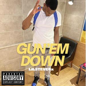 GUN'EM DOWN (Explicit)