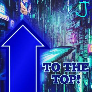 TO THE TOP! (feat. Lincei) (Explicit)