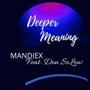 Deeper Meaning(feat. Don SoLow) (Explicit)