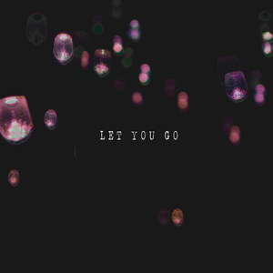 Let You Go (Explicit)