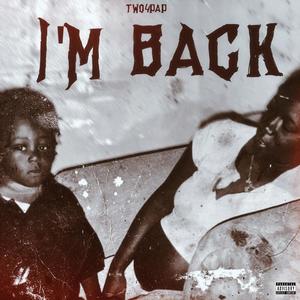 Im back (Explicit)