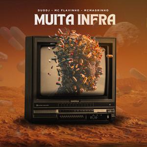 MUITA INFRA (feat. Mc Flavinho) (Explicit)