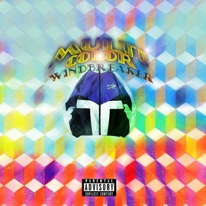 Multi Color Windbreaker (feat. Cakk Blu) [Explicit]