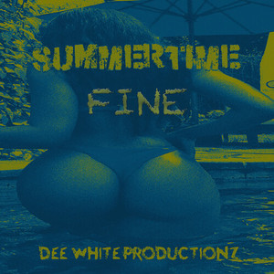 Summertime Fine (Explicit)
