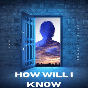 How Will I Know