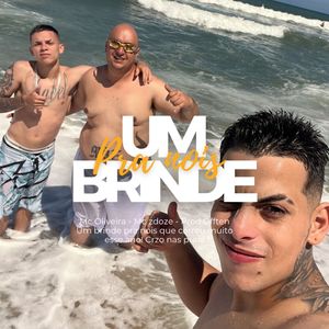 Um Brinde Pra Nois (Explicit)