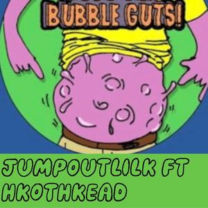 Bubble Guts (feat. HkotHkead) (Explicit)