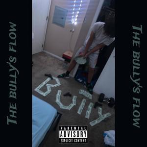 The bullys flow (Explicit)