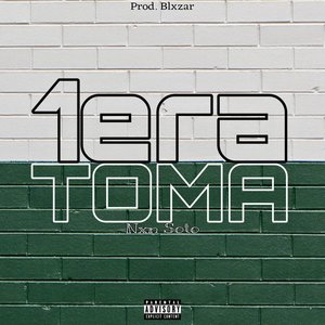 1Era Toma (Explicit)