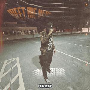 MEET ME HERE (Explicit)