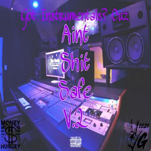 Ain't **** Safe V2 (Explicit)